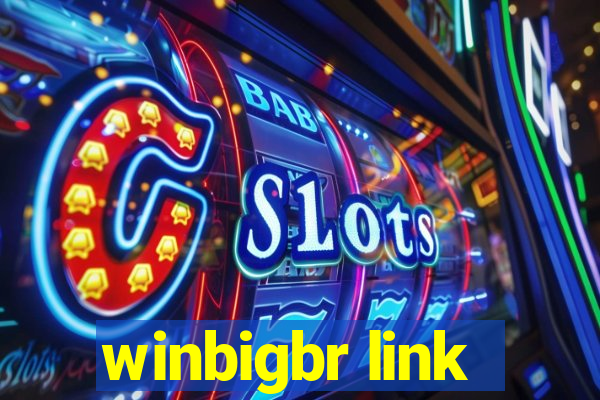 winbigbr link